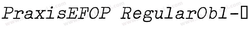 PraxisEFOP RegularObl字体转换